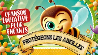 🎵 Protégeons les Abeilles 🎵 Chanson éducative pour Enfants sur lImportance des Abeilles [upl. by Aihset]