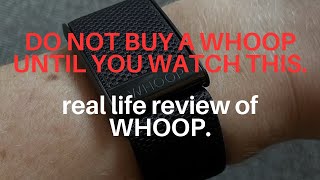 DO NOT BUY A WHOOP BEFORE WATCHING THIS  Initial Real Life Review of The Whoop Band [upl. by Caiaphas]