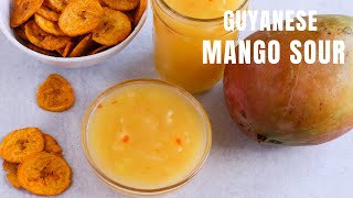 GUYANESE MANGO SOUR  Mango Chutney  Caribbean recipes [upl. by Itsa899]