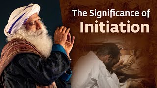 The Significance of Initiation  Yoga amp Meditation  Sadhguru [upl. by Rory830]