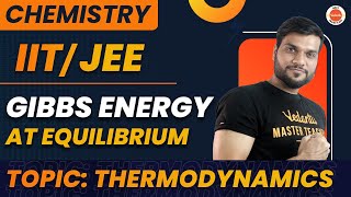 IITJEE Gibbs Energy at Equilibrium Thermo Dynamics amp chemistrypart51 by Arvind Arora Made Ejee [upl. by Supen691]