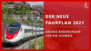 Der neue Fahrplan 2021  große Änderungen für die Schweiz [upl. by Tocci499]