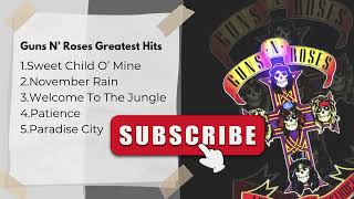 Guns N Roses Best Song  5 Greatest hits all of Time [upl. by Jane455]