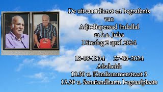 De uitvaartdienst en begrafenis van Adjodiapersad Indallal mba Jules Dinsdag 2 april 2024 [upl. by Eidderf]