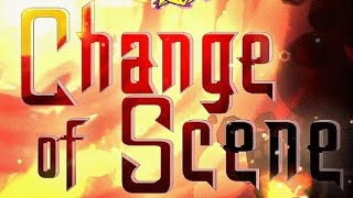 Change of Scene  Mon gameplay [upl. by Eitteb419]