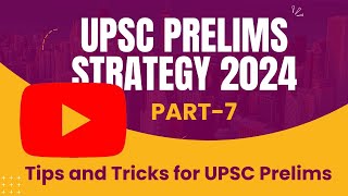 UPSC Prelims Tips and Tricks  UPSC Prelims Strategy Series  Lecture 7 [upl. by Hulbig]