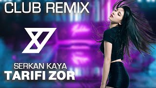 Serkan Kaya  Tarifi Zor   YEmre Music Club Remix [upl. by Catharine]