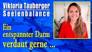 Ein entspannter Darm verdaut gerne  Viktoria Tauberger  Seelenbalance [upl. by Aline]