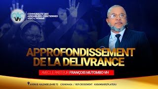 APPROFONDISSEMENT DE LA DELIVRANCE MARDI 13 FEVRIER 2024 AVEC LE PAST François MUTOMBO VH [upl. by Onej]