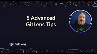 GitLens Tips  5 Advanced Tips for Using GitLens in VS Code [upl. by Meagher]