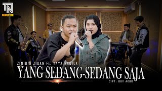 YANG SEDANGSEDANG SAJA Buy Akur  Cover by Zinidin Zidan ft Yaya Nadila Live Perfom [upl. by Eneladgam437]