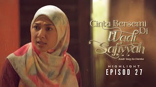 HIGHLIGHT Episod 27  Siapa Pula Yang Tembak Julie  Cinta Bersemi Di Wadi Safiyyah 2024 [upl. by Leima239]