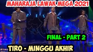 TIRO I FINAL MAHARAJA LAWAK MEGA 2021  Part 2 maharajalawakmega2021 tiro [upl. by Klarika707]