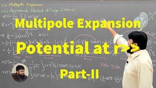 L322 Multipole expansion Approximate potential at large distances PII [upl. by Della259]