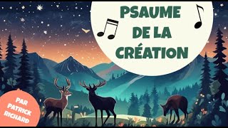 Psaume de la création par Patrick Richard 🎶  Chants Chrétiens pour enfants  Amis de Jésus [upl. by Ali]