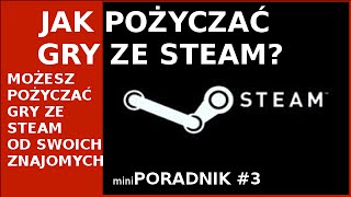 Jak pożyczać gry w STEAM  możesz zagrać w gry od swoich znajomych 3 [upl. by Ligriv]