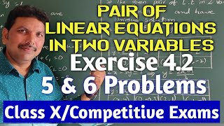 CLASS XPAIR OF LINEAR EQUATIONS IN TWO VARIABLESEXERCISE 42 5 amp 6 PROBLEMS [upl. by Rustie]