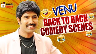 Venu Back To Back Comedy Scenes  Venu Best Telugu Comedy Scenes  Latest Telugu Comedy Movies [upl. by Dirfliw455]