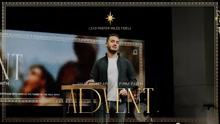 Advent Shaken Hearts amp Firm Faith – Miles Fidell [upl. by Anthony]