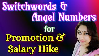 Switchwords for PromotionIncrement Angel Numbers amp Switchwords for Job Promotion and Salary Hike [upl. by Joye]