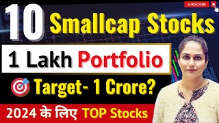 1 Lakh Rs Portfolio  1 Lakh To 1 Crore  10 Best Stocks ✅ Best Portfolio For The Year Of 2024 [upl. by Conlee]