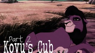 Lion King Crossover ∆Kovus Cub∆ ˚Part 2 [upl. by Ellennahs]