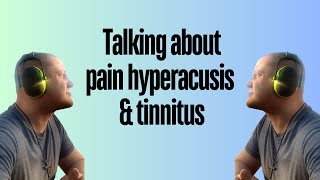 Pain Hyperacusis amp Tinnitus [upl. by Sicular]