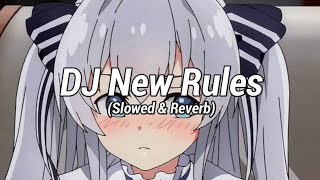 DJ New Rules Slowed amp Reverb  iyansound ft AfDjoxs [upl. by Anual]