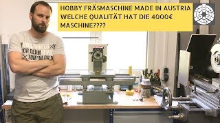 Hobby Fräsmaschine Made in Austria Lohnt sich die 4000€ Maschine [upl. by Sirob]