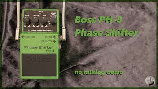 Boss PH3  Phase Shifter  No Talking Demo [upl. by Derward]