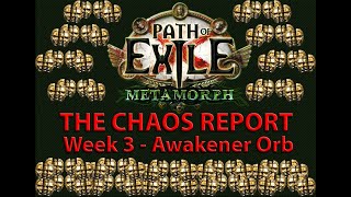 The Chaos Report  Week 3 Awakener Orb  Path of Exile Metamorph Economy Guide [upl. by Llerrehs]