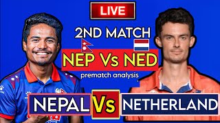 NEPAL VS NETHERLAND  NEP VS NED WCL2  2ND MATCH prematch analysis [upl. by Werdnaed878]