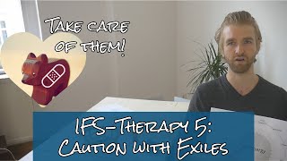 IFS Therapy Intro 5  Exiles need care [upl. by Nallac]