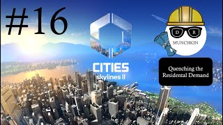 Quenching the Residential Demand  Cities Skylines II Part 16 [upl. by Nevet663]