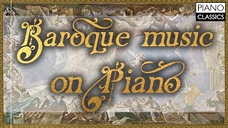 Baroque Music on Piano [upl. by Butterworth]