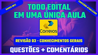 REVISÃO 03 CONHECIMENTOS GERAIS  EDITAL COMPLETO  CONCURSO CORREIOS 2024  QUESTÕES IBFC [upl. by Yralih]