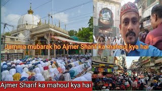 61224 Ajmer Sharif ka mahoul kya hai najara or Dargah Sharif ziarat jjaman Gazi ajmeri Chanchal [upl. by Hay]