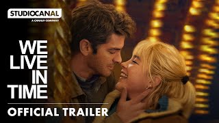 WE LIVE IN TIME  Official Trailer 4K  Starring Andrew Garfield and Florence Pugh [upl. by Otrebcire]