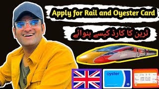 How to Apply for Rail and Oyester Card in UK  33Off on Train Journeys  Train transport in UK 2024 [upl. by Mallorie428]