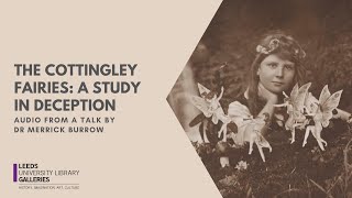 The Cottingley Fairies A Study in Deception [upl. by Eatnuahs]