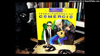 Trabalhadores Do Comércio  taquetinho ou lebas no fucinho [upl. by Elpmid313]