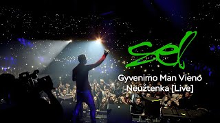 SEL  Gyvenimo Man Vieno Neužtenka Live [upl. by Curcio]