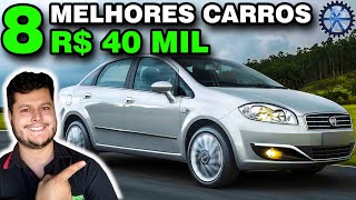 8 MELHORES CARROS até 40 MIL para COMPRAR [upl. by Berck]