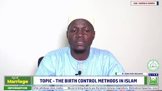 The Fiqh of Marriage Episode 35  Birth Control Methords in Islam  Dr AbdulHafiz Walusimbi [upl. by Lieno422]