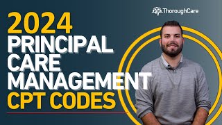 2024 Principal Care Management PCM CPT Codes Billing and Reimbursements [upl. by Finzer]