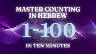 Counting from 1 to 100 in Hebrew Your Easy Onthego Guide to Hebrew Numbers [upl. by Ellennaj875]