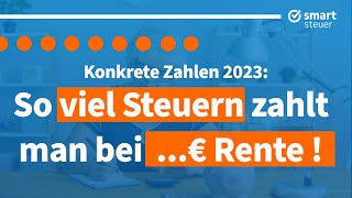 So viel Steuern zahlen Rentner bei 1100 €1300 €1500 €2000 € Rente [upl. by Nwahsor]