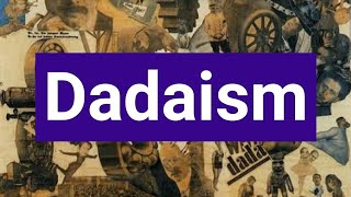 Dadaism [upl. by Narod930]