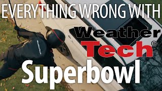 Everything Wrong With WeatherTech  quotSuperbowlquot [upl. by Mureil229]