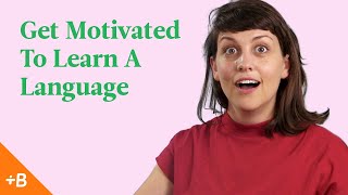 How To Get Motivated To Learn A Language  Babbel [upl. by Alejo]